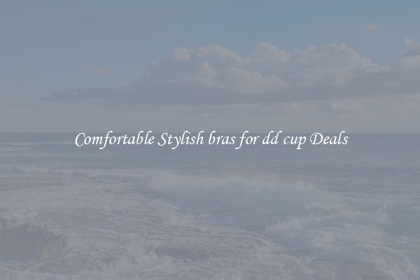 Comfortable Stylish bras for dd cup Deals