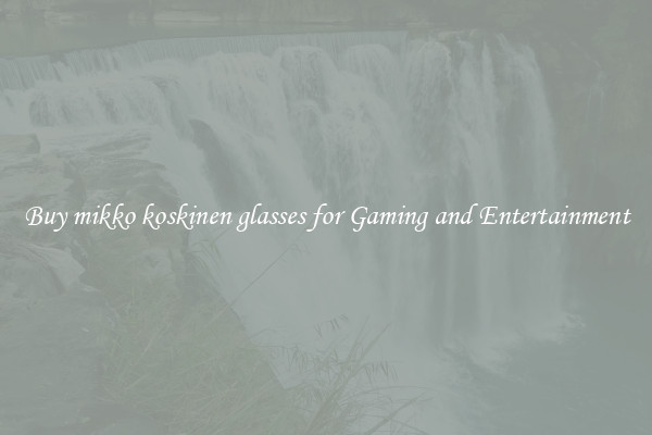 Buy mikko koskinen glasses for Gaming and Entertainment