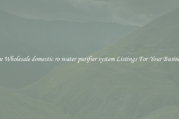 See Wholesale domestic ro water purifier system Listings For Your Business