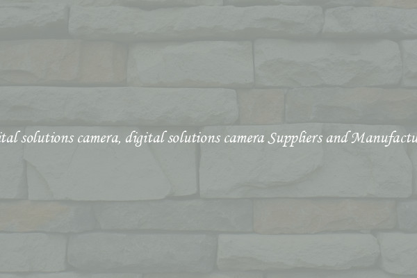 digital solutions camera, digital solutions camera Suppliers and Manufacturers