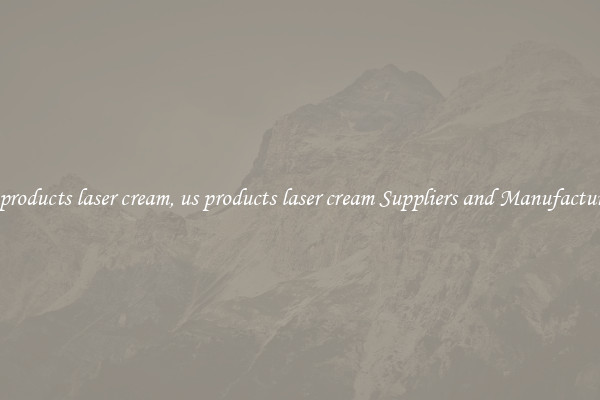 us products laser cream, us products laser cream Suppliers and Manufacturers