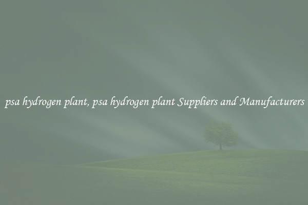 psa hydrogen plant, psa hydrogen plant Suppliers and Manufacturers