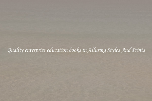 Quality enterprise education books in Alluring Styles And Prints
