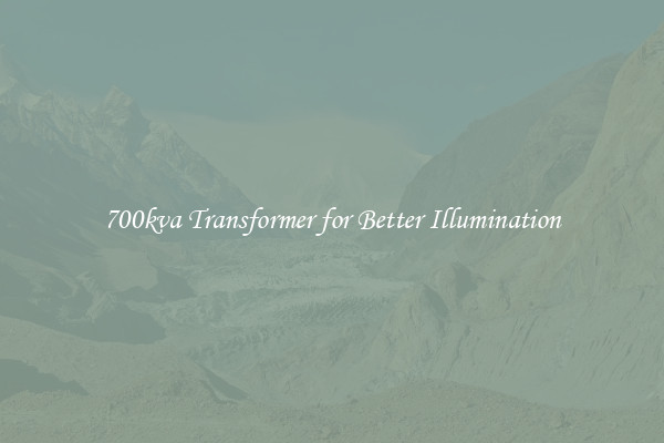 700kva Transformer for Better Illumination