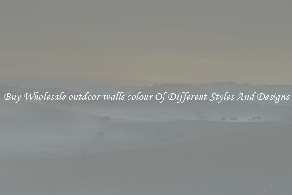 Buy Wholesale outdoor walls colour Of Different Styles And Designs