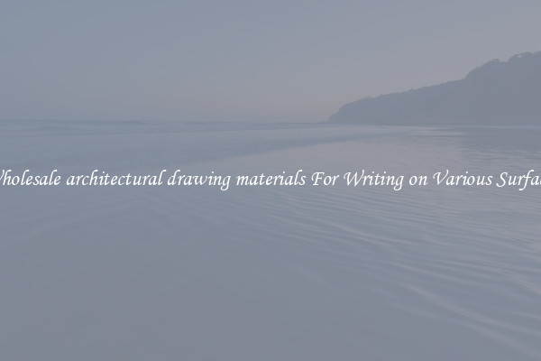 Wholesale architectural drawing materials For Writing on Various Surfaces