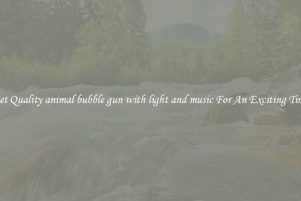 Get Quality animal bubble gun with light and music For An Exciting Time