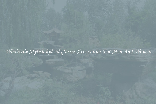 Wholesale Stylish kid 3d glasses Accessories For Men And Women