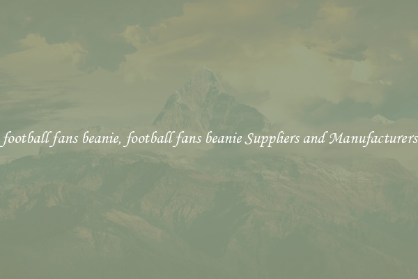 football fans beanie, football fans beanie Suppliers and Manufacturers