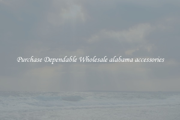 Purchase Dependable Wholesale alabama accessories